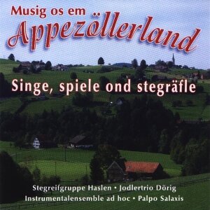 Cover Musig os em Appezöllerland - Singe, spiele ond stegräfle