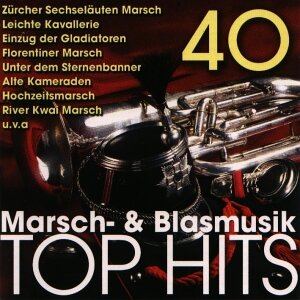 Cover 40 Marsch- & Blasmusik Top Hits