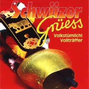 Cover Schwiizer Grüess - Volkstümlichi Vollträffer