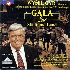 Cover Wysel Gyr präsentiert Gala für Stadt und Land