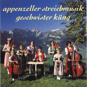 Cover Appenzeller Streichmusik - Geschwister Küng