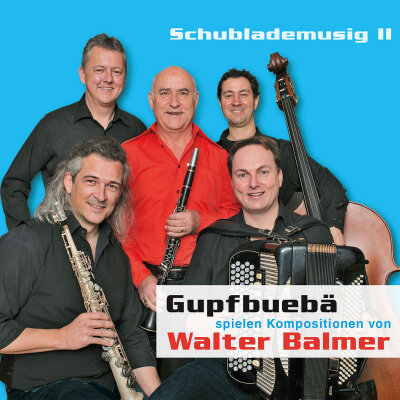 Cover Gupfbuebä spielen Kompositionen von Walter Balmer Schublademusig II