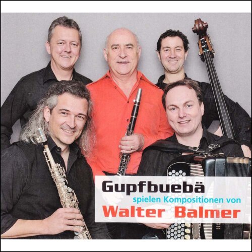 Cover Gupfbuebä spielen Kompositionen von Walter Balmer