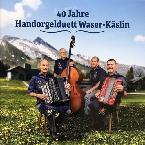 Cover 40 Jahre Handorgelduett Waser-Käslin