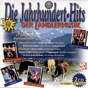 Cover Die Jahrhundert-Hits der Ländlermusik