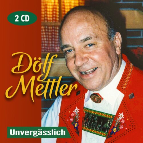 Cover Dölf Mettler - Unvergässlich