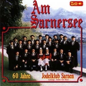 Cover Am Sarnersee - 60 Jahre Jodlerklub Sarnen