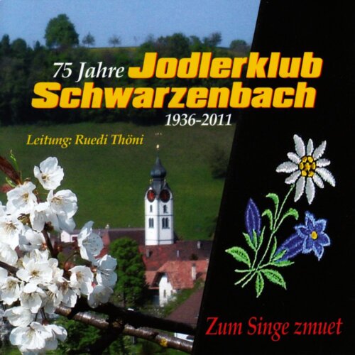 Cover Zum Singe zmuet - 75 Jahre Jodlerklub Schwarzenbach
