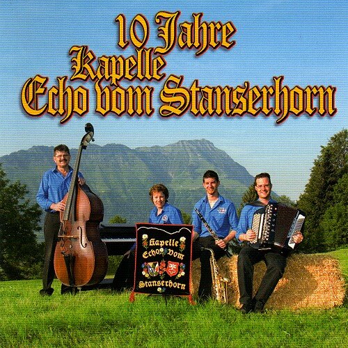 Cover 10 Jahre Kapelle Echo Vom Stanserhorn