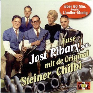 Cover Euse Jost Ribary sen. mit de Original Steiner Chilbi