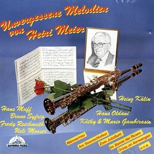 Cover Unvergessene Melodien von Heiri Meier