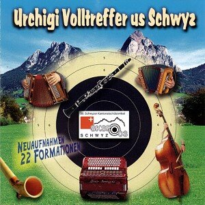 Cover Urchigi Volltreffer us Schwyz - 38. Schwyzer Kantonalschützenfest 2003
