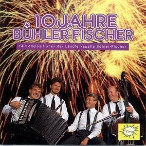 Cover 10 Jahre Kapelle Bühler-Fischer