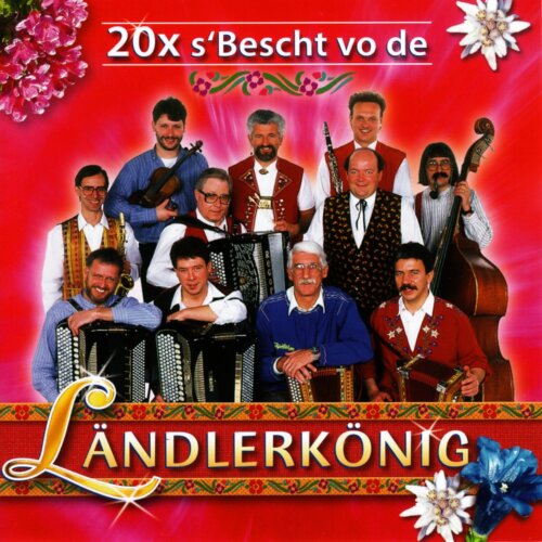 Cover 20 x s Bescht vo de Ländlerkönig