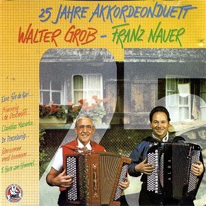 Cover 25 Jahre Akkordeonduett Walter Grob-Franz Nauer