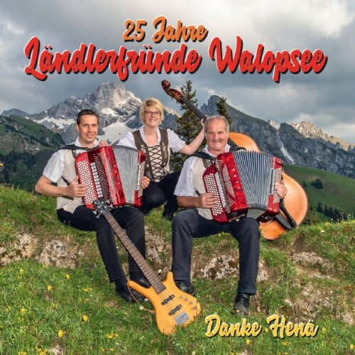 Cover 25 Jahre Ländlerfründe Walopsee Danke Henä