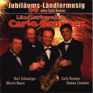 Cover 50 Jahre Carlo Brunner - Jubiläums-Ländlermusig