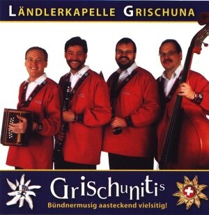 Cover Grischunitis - Bündnermusig aasteckend vilsitig