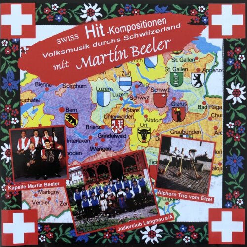 Cover Swiss Hit-Kompositionen Volksmusik durchs Schwiizerland mit Martin Beeler