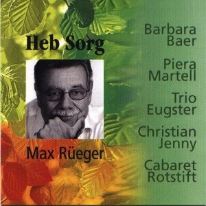 Cover Heb Sorg - Max Rüeger