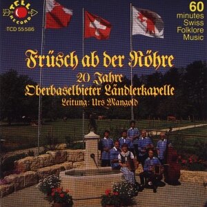Cover Früsch ab der Röhre - 20 Jahre Oberbaselbieter Ländlerkapelle
