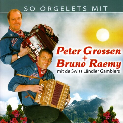 Cover So örgelets mit Peter Grossen + Bruno Raemy