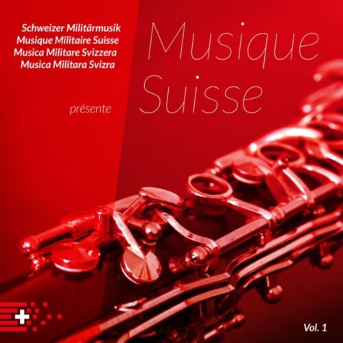Cover Schweizer Militärmusik présente Musique Suisse, Vol. 1