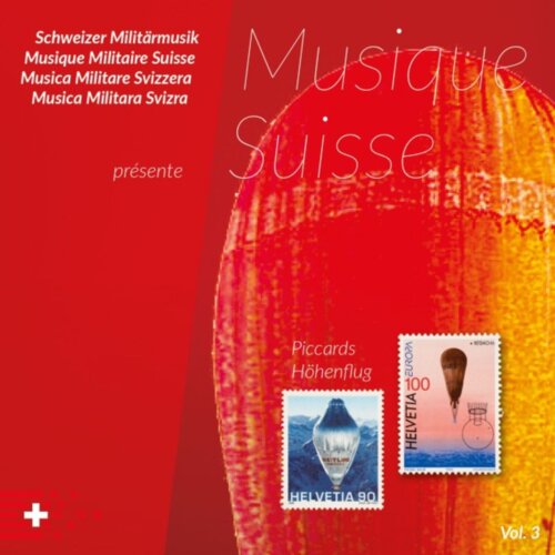 Cover Schweizer Militärmusik présente Musique Suisse, Vol. 3 (Piccards Höhenflug)
