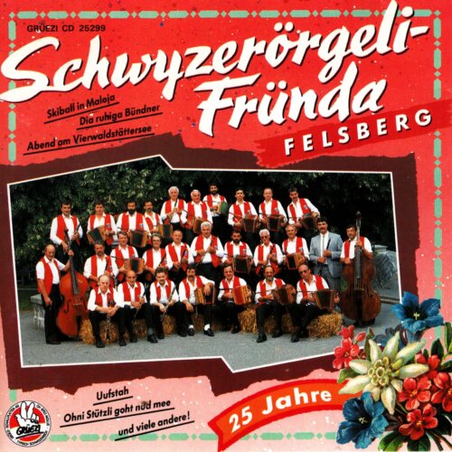 Cover 25 Jahre Schwyzerörgeli-Fründa Felsberg