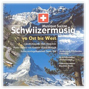Cover Schwiizermusig vo ost bis West