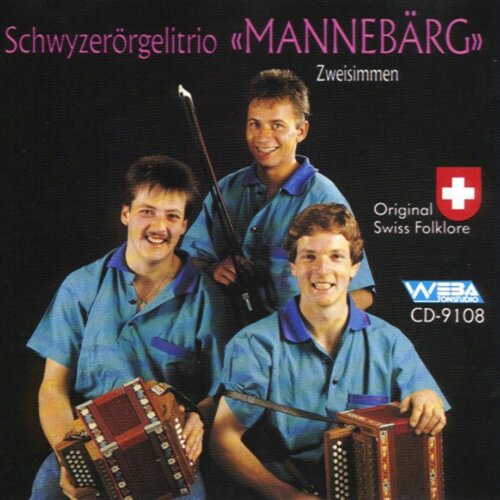 Cover Schwyzerörgelitrio Mannebärg Zweisimmen