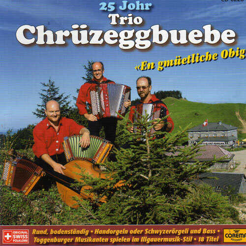 Cover 25 Johr Chrüzeggbuebe 'En Gmüetlihe Obig'
