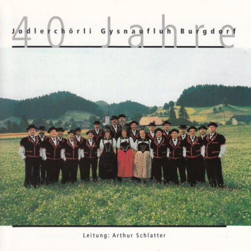 Cover 40 Jahre Jodlerchörli Gysnaufluh Burgdorf