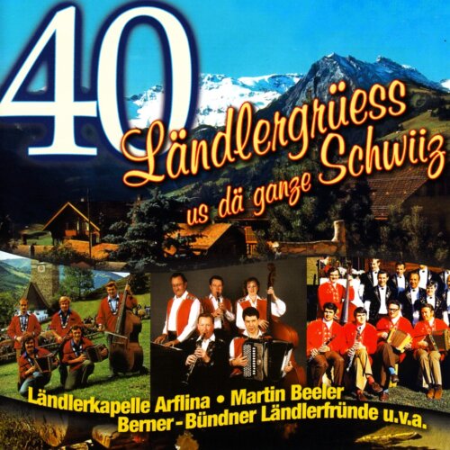 Cover 40 Ländlergrüess us de ganze Schwiiz