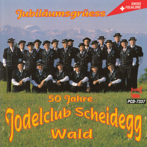 Cover 50 Jahre Jodelclub Scheidegg Wald - Jubiläumsgrüess
