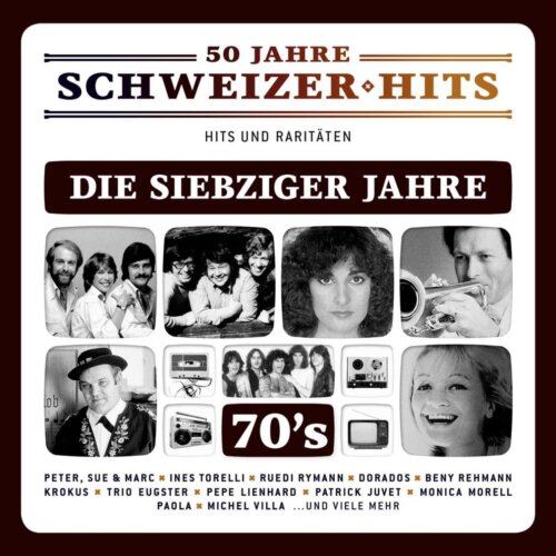 Cover 50 Jahre Schweizer-Hits - Die Siebziger Jahre