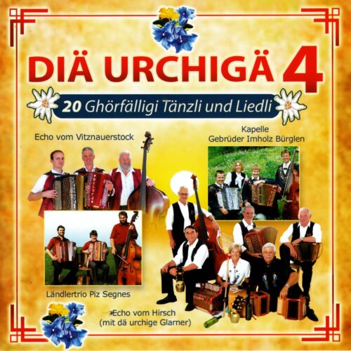 Cover Diä urchigä 4, 20 ghörfälligi Tänzli und Liedli