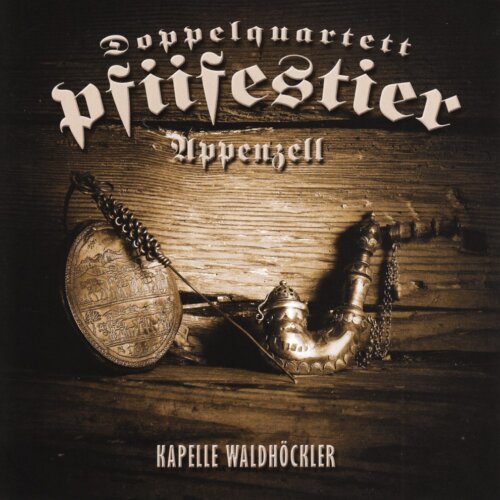 Cover Doppelquartett Pfiifestier Appenzell