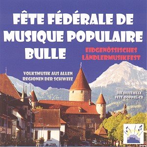 Cover Eidgenössisches Ländlermusikfest Bulle