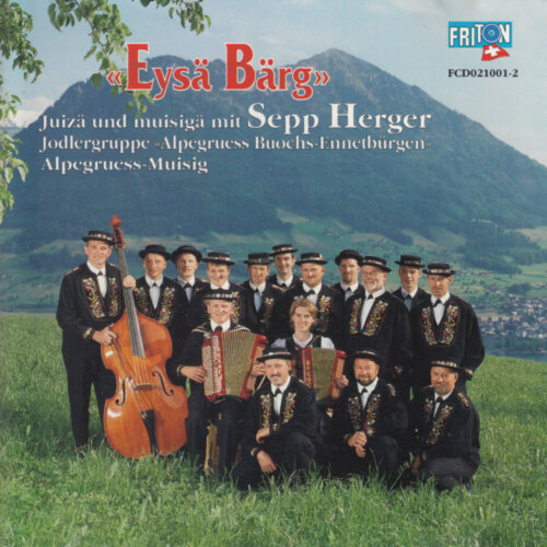 Cover Eysä Bärg - Juizä und musigä mit Sepp Herger