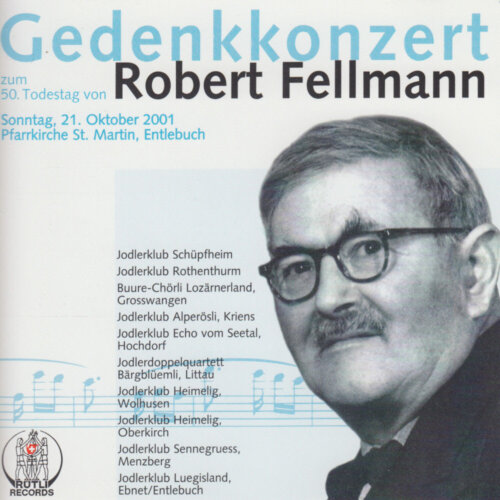 Cover Gedenkkonzert zum 50. Todestag von Robert Fellmann CD1