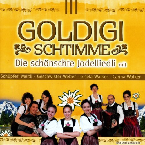 Cover Goldigi Schtimme Die schönschte Jodelliedli