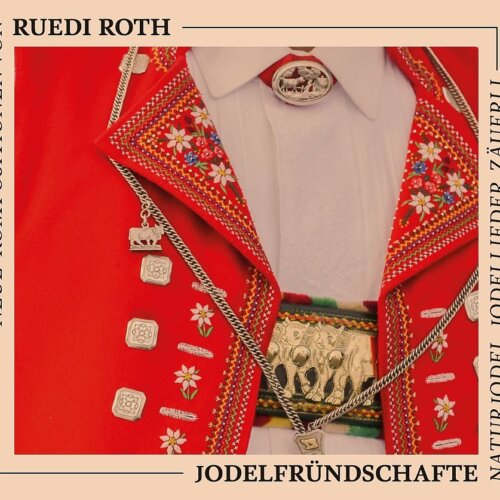 Cover Jodelfründschafte Neue Kompositionen von Ruedi Roth