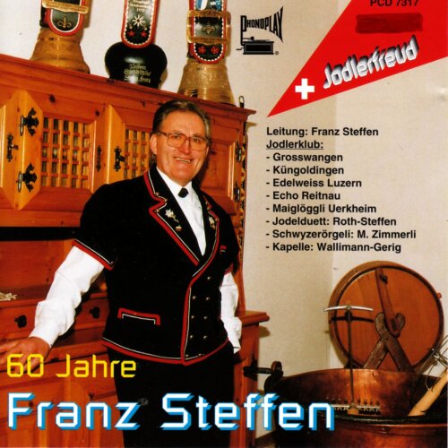 Cover Jodlerfreud - 60 Jahre Franz Steffen