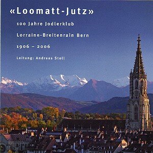 Cover Loomatt-Jutz (100 Jahre Jodlerklub)