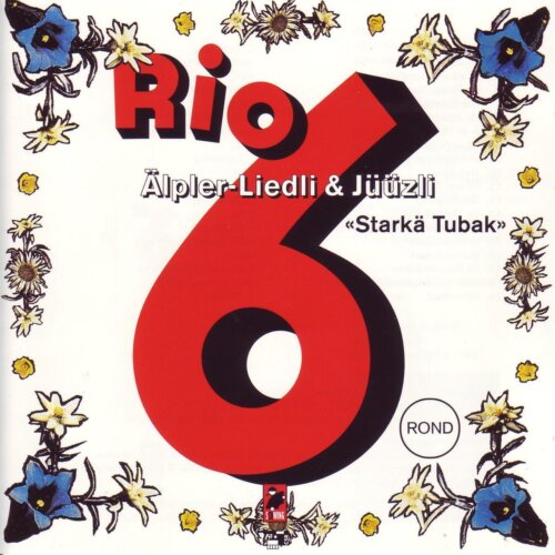 Cover Rio 6, Älpler-Liedli und Jüüzli