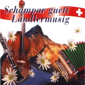 Cover Schampar gueti Ländlermusig - Eifach super!