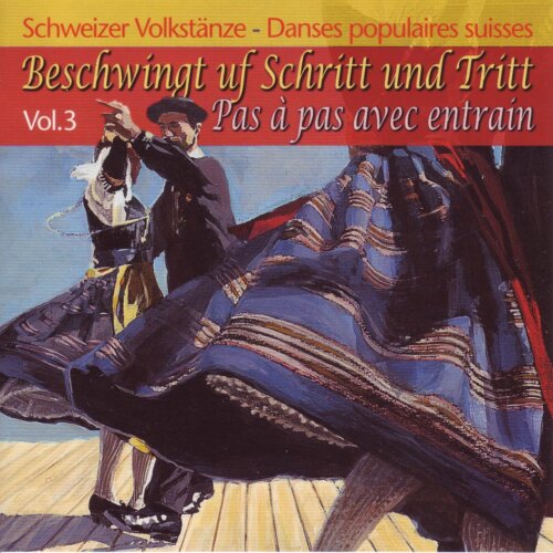 Cover Schweizer Volkstänze - Beschwingt uf Schritt und Tritt Vol. 3