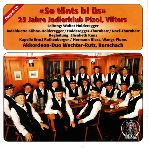 Cover So tönts bi üs - 25 Jahre Jodlerklub Pizol Vilters (Disc 1)