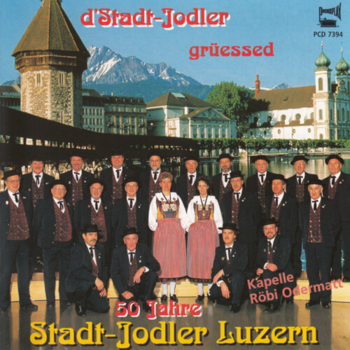 Cover d Stadtjodler grüessed - 50 Jahre Stadt-Jodler Luzern